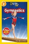 Sarah Wassner Flynn - Gymnastics (National Geographic Kids Readers, Level 2)