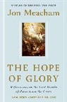 Jon Meacham - The Hope of Glory