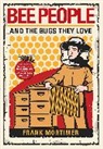 Frank Mortimer, Mortimer Frank - Bee People and the Bugs They Love