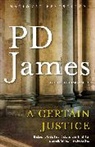 P D James, P. D. James, P.D. James - A Certain Justice