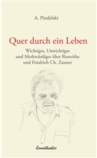 A Pindelski, A. Pindelski - Quer durch ein Leben