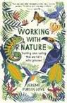 Jeremy Purseglove, Purseglove Jeremy - Working with Nature