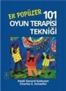 Charles E. Schaefer, Heidi Gerard Kaduson - En Popüler 101 Oyun Terapisi Teknigi