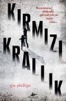 Gin Phillips - Kirmizi Krallik