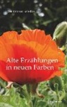 Hanna Rose, Carin Winter - Alte Erzählungen in neuen Farben