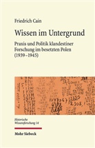 Friedrich Cain - Wissen im Untergrund