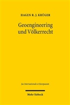 Hagen R J Krüger, Hagen R. J. Krüger - Geoengineering und Völkerrecht