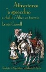 Lewis Carroll - Attravierzo 'o specchio e cchello c'Alice ce truvaie
