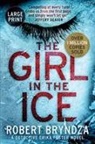 Robert Bryndza - The Girl in the Ice