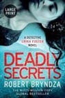 Robert Bryndza - Deadly Secrets