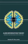 Andrew R Gallimore, Andrew R. Gallimore - Alien Information Theory