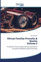 Kwesi Kumah - African Familiar Proverbs & Quotes Volume 2