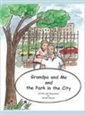 Carren Strock, Carren Strock - Grandpa and Me and the Park in the City