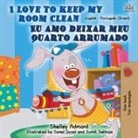Shelley Admont, Kidkiddos Books - I Love to Keep My Room Clean (English Portuguese Bilingual Book-Brazil)