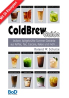 Roland W Schulze, Roland W. Schulze - ColdBrew-Guide