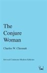 Charles W. Chesnutt - The Conjure Woman