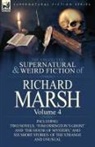 Richard Marsh - The Collected Supernatural and Weird Fiction of Richard Marsh