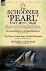 Daniel Drayton, John H. Paynter, Harriet Beecher Stowe - The Schooner 'Pearl' Incident, 1848