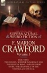 F. Marion Crawford - The Collected Supernatural and Weird Fiction of F. Marion Crawford