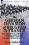 George Herbert Perris - The German Invasion of Belgium & France
