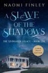 Naomi Finley, Naomi Finley - A Slave of the Shadows