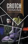 David Thomas - Crotch Thinking