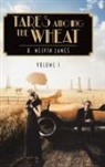 H. Melvin James - Tares Among the Wheat Volume One