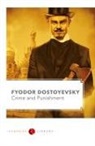 Fyodor Dostoevsky, Fyodor Dostoyevsky - Crime and Punishment by Fyodor Dostoyevsky