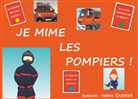 Valérie Gasnier - JE MIME LES POMPIERS !
