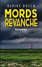 Ulrike Busch - Mordsrevanche