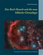 Harald Schneider - Das Buch Henoch und die neue biblische Chronologie