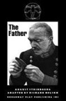 August Strindberg, Richard Nelson - The Father
