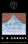 A. R. Gurney - Strictly Academic