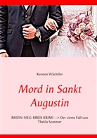 Kersten Wächtler - Mord in Sankt Augustin