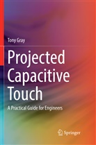 Tony Gray - Projected Capacitive Touch