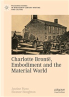 Houghton, Houghton, Eleanor Houghton, Justin Pizzo, Justine Pizzo - Charlotte Brontë, Embodiment and the Material World