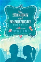 Vivian Hall, Vivia Hall, Vivian Hall, Vivian Hall - Mark & Miriam: Wie Streichholz und Benzinkanister