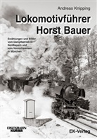 Andreas Knipping - Lokomotivführer Horst Bauer