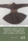 Eiren L. Shea - Mongol Court Dress, Identity Formation, and Global Exchange