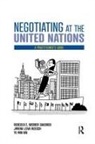 Rebecca W Gaudiosi, Rebecca W. Gaudiosi, Rebecca W. Roesch Gaudiosi, Jimena Leiva-Roesch, Jimena Leiva Roesch, Rebecca E. Webber Gaudiosi... - Negotiating At the United Nations
