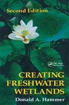 Donald A Hammer, Donald A. Hammer, Donald A. (Hrc 3 Hammer, Hammer Donald A. - Creating Freshwater Wetlands