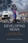 Jairo Lugo-ocando, Jairo Nguyen Lugo-Ocando, An Nguyen - Developing News