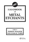 Perrin Tarn Walker, William H. Tarn, Tarn William H., Perrin Walker, Walker Perrin - Crc Handbook of Metal Etchants