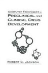 Robert C Jackson, Robert C. Jackson, Jackson Robert C. - Computer Techniques in Preclinical and Clinical Drug Development