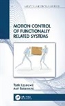 Asif Sabanovic, Asif Uzunovic Sabanovic, Asif Šabanović, Tarik Uzunovic, Tarik Sabanovic Uzunovic, Tarik Uzunović - Motion Control of Functionally Related Systems