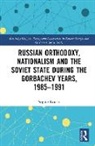 Sophie Kotzer - Russian Orthodoxy, Nationalism and the Soviet State During the