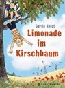 Gerda Raidt - Limonade im Kirschbaum
