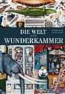 Alexandre Galand, Delphine Jacquot, Delphine Jacquot, Anke Wagner-Wolff - Die Welt in der Wunderkammer