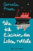 Petra Baan, Cornelia Franz, Petra Baan - Wie ich Einstein das Leben rettete
