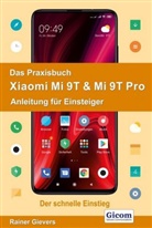 Rainer Gievers - Das Praxisbuch Xiaomi Mi 9T & Mi 9T Pro - Anleitung für Einsteiger